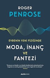 Evrenin Yeni Fiziğinde Moda, İnaç ve Fantezi - 1