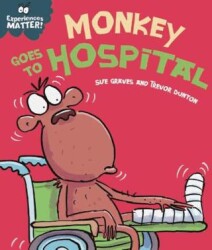 Experiences Matter: Monkey Goes to Hospital - 1