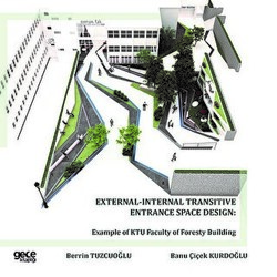 External - Internal Transitive Entrance Space Design: Example of KTU Faculty of Foresty Building - 1