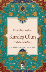 Ey Allah’ın Kulları Kardeş Olun - 1