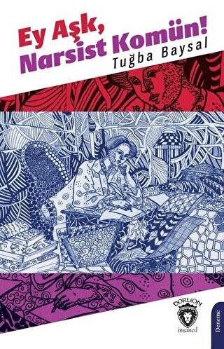 Ey Aşk, Narsist Komün! - 1
