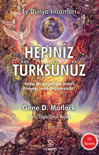 Ey Dünya İnsanları Hepiniz Türksünüz - 1