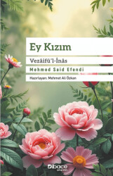 Ey Kızım Vezaifü’l-İnas - Dibace Yayınları