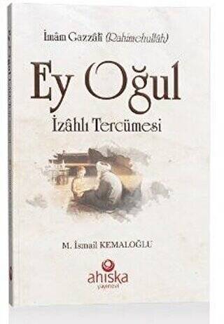 Ey Oğul İzahlı Tercümesi - 1