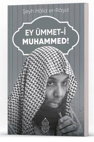 Ey Ümmet-i Muhammed! - 1
