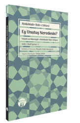 Ey Unutuş Neredesin? - Büyüyen Ay Yayınları