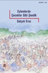 Eylemlerde Çocuklar Gibi Şendik - 1