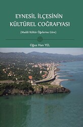 Eynesil İlçesinin Kültürel Coğrafyası - 1