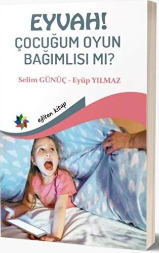 Eyvah! Çocuğum Oyun Bağımlısı mı? - 1