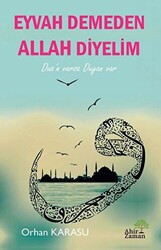 Eyvah Demeden Allah Diyelim - 1