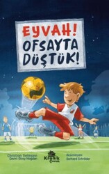 Eyvah! Ofsayta Düştük! - Kronik Çocuk