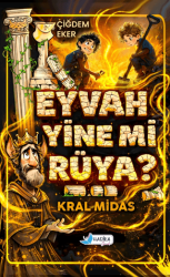 Eyvah Yine mi Rüya? – Kral Midas - Harika Çocuk Yayınları