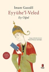 Eyyühe’l-Veled Ey Oğul - Kapı Yayınları