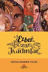 Ezber Bozan Kadınlar - 1