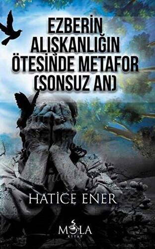 Ezberin Alışkanlığın Ötesinde Metafor Sonsuz An - 1