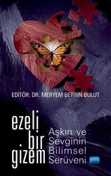 Ezeli Bir Gizem: Aşkın ve Sevginin Bilimsel Serüveni - 1