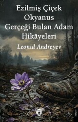 Ezilmiş Çiçek – Okyanus – Gerçeği Bulan Adam Hikâyeleri - Dorlion Yayınları
