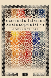Ezoterik İlimler Ansiklopedisi 1. Cilt - Goya Kitap