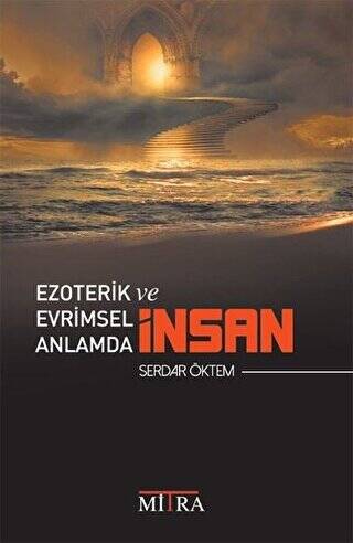 Ezoterik ve Evrimsel Anlamda İnsan - 1