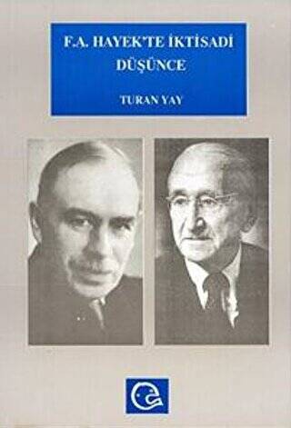 F. A. Hayek’te İktisadi Düşünce Hayek ve Keynes - Keynesciler Tartışması - 1