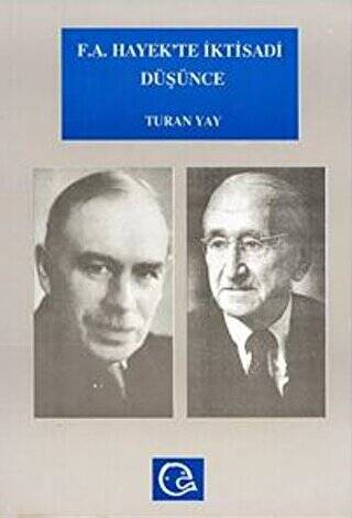 F. A. Hayek’te İktisadi Düşünce Hayek ve Keynes - Keynesciler Tartışması - 1