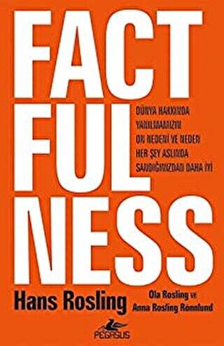 Factfulness Dünya Hakkında Yanılmamızın On Nedeni Ve Neden Her Şey Aslında Sandığınızdan Daha İyi - 1