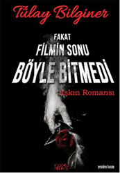 Fakat Filmin Sonu Böyle Bitmedi - 1