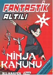 Fantastik Altılı - Ninja Kanunu 4. Kitap - 1