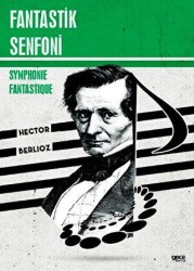 Fantastik Senfoni - Symphonie Fantastique - 1