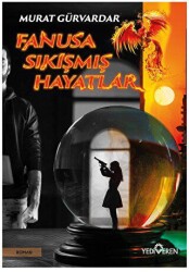 Fanusa Sıkışmış Hayatlar - 1