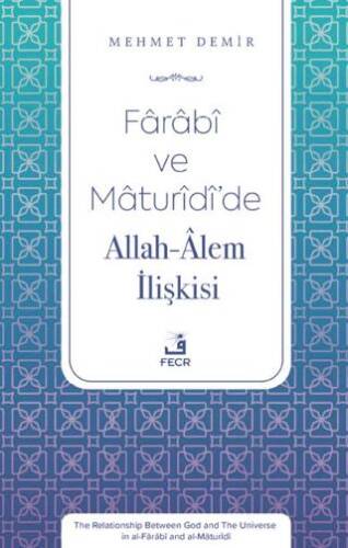 Farabi ve Maturidi’de Allah-Alem İlişkisi - 1