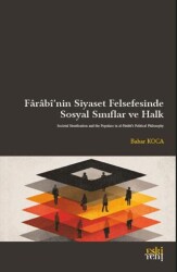 Farabi`nin Siyaset Felsefesinde Sosyal Sınıflar ve Halk - Eski Yeni Yayınları