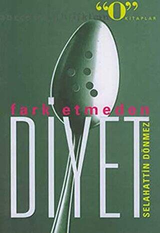 Fark Etmeden Diyet - 1