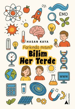 Farkında mısın? Bilim Her Yerde - 1
