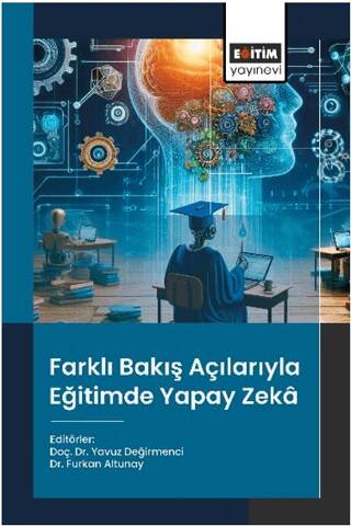 Farklı Bakış Açılarıyla Eğitimde Yapay Zekâ - 1