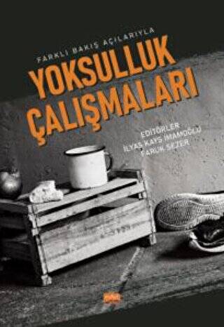 Farklı Bakış Açılarıyla Yoksulluk Çalışmaları - 1