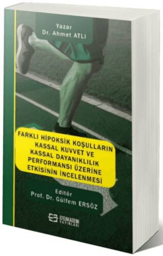 Farklı Hipoksik Koşulların Kassal Kuvvet ve Kassal Dayanıklılık Performansı Üzerine Etkisinin İncelenmesi - 1