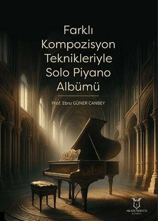 Farklı Kompozisyon Teknikleriyle Solo Piyano Albümü - 1