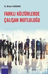 Farklı Kültürlerde Çalışan Mutluluğu - 1