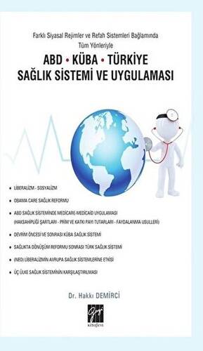 Farklı Siyasal Rejimler ve Refah Sistemleri Bağlamında Tüm Yönleriyle ABD Küba Türkiye Sağlık Sistemi ve Uygulaması - 1