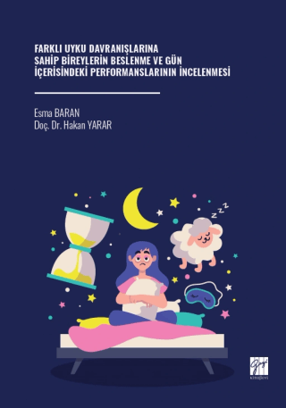 Farklı Uyku Davranışlarına Sahip Bireylerin Beslenme Ve Gün İçerisindeki Performanslarının İncelenmesi - 1