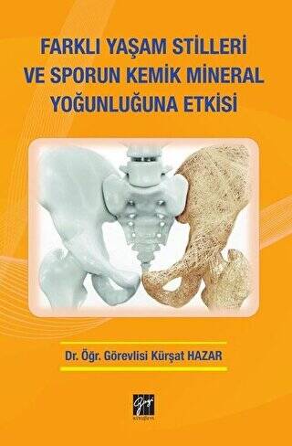 Farklı Yaşam Stilleri ve Sporun Kemik Mineral Yoğunluğuna Etkisi - 1