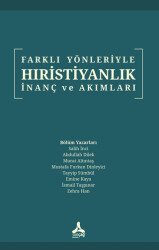 Farklı Yönleriyle Hıristiyanlık İnanç ve Akımları - Sonçağ Yayınları
