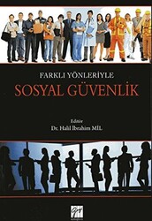 Farklı Yönleriyle Sosyal Güvenlik - Gazi Kitabevi