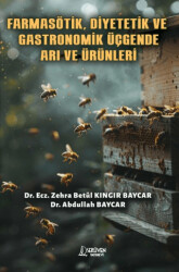 Farmasötik, Diyetetik ve Gastronomik Üçgende Arı ve Ürünleri - Serüven Yayınevi