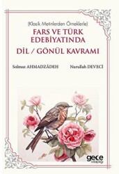 Fars ve Türk Edebiyatında Dil-Gönül Kavramı - 1
