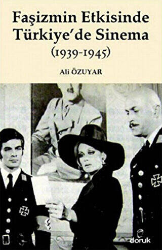 Faşizmin Etkisinde Türkiye’de Sinema 1939-1945 - 1