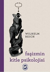 Faşizmin Kitle Psikolojisi - 1