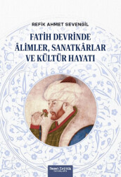 Fatih Devrinde Alimler, Sanatkarlar ve Kültür Hayatı - Sanat Kritik Yayınları