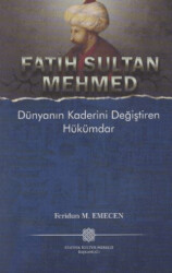 Fatih Sultan Mehmed Dünyanın Kaderini Değiştiren Hükümdar - 1